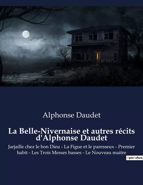 La Belle-Nivernaise et autres récits d'Alphonse Daudet - Alphonse Daudet - CULTUREA