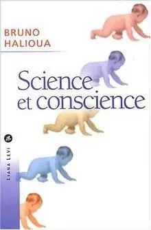 Science et conscience - Bruno Halioua - LEVI