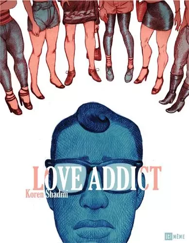 Love Addict - Koren Shadmi - ICI MEME