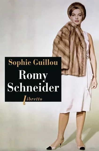 Romy Schneider - Sophie Guillou - LIBRETTO