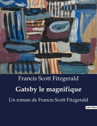 Gatsby le magnifique - Francis Scott Fitzgerald - CULTUREA