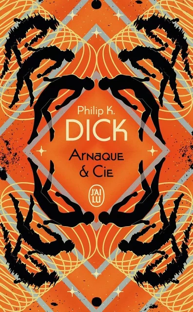 Arnaque & Cie - Philip Kindred Dick - J'AI LU