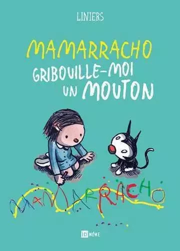 Mamarracho - Gribouille-moi un mouton -  Liniers - ICI MEME