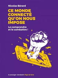 Ce monde connecté qu'on nous impose