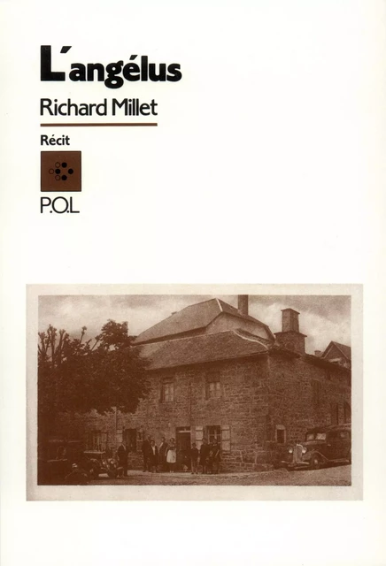 L'Angélus - Richard Millet - POL