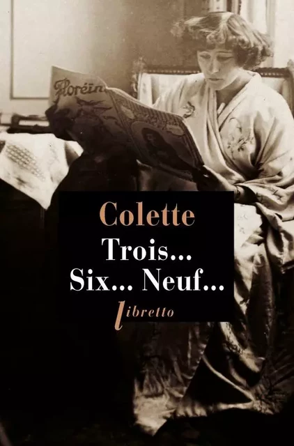 Trois... six... neuf... -  COLETTE - LIBRETTO