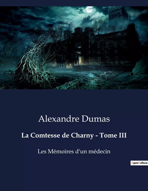 La Comtesse de Charny - Tome III - Alexandre Dumas - CULTUREA