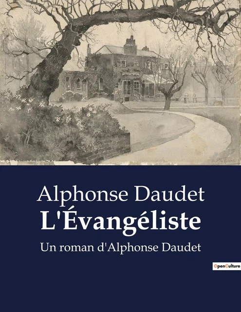 L'Évangéliste - Alphonse Daudet - CULTUREA