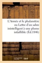 L'Armée et le phalanstère ou Lettre d'un sabre inintelligent à une plume infaillible