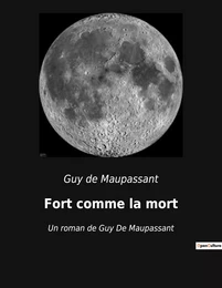 Fort comme la mort