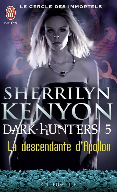 La descendante d'Apollon - SHERRILYN KENYON - J'AI LU