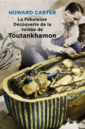 La fabuleuse découverte de la tombe de Toutankhamon