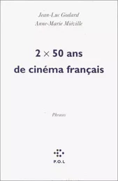 2 X 50 ans de cinéma français