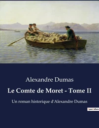 Le Comte de Moret - Tome II