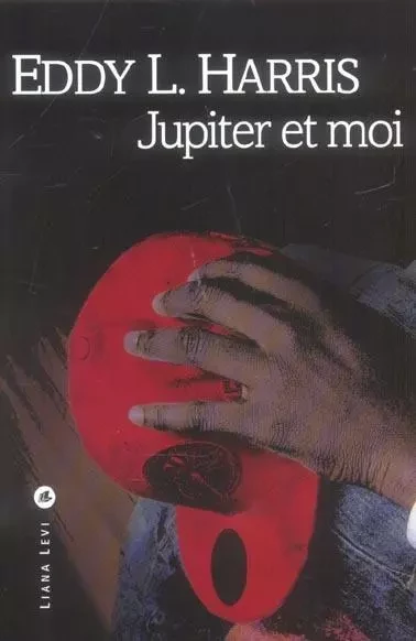 Jupiter et moi - Eddy L. Harris - LEVI