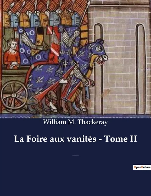 La Foire aux vanités - Tome II - William M. Thackeray - CULTUREA