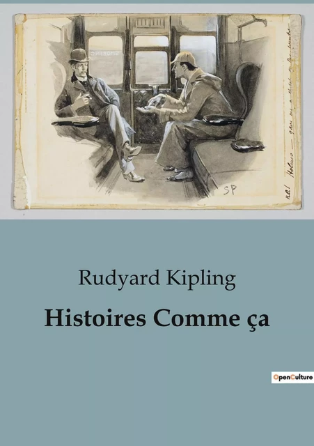 Histoires Comme ça - Rudyard Kipling - CULTUREA