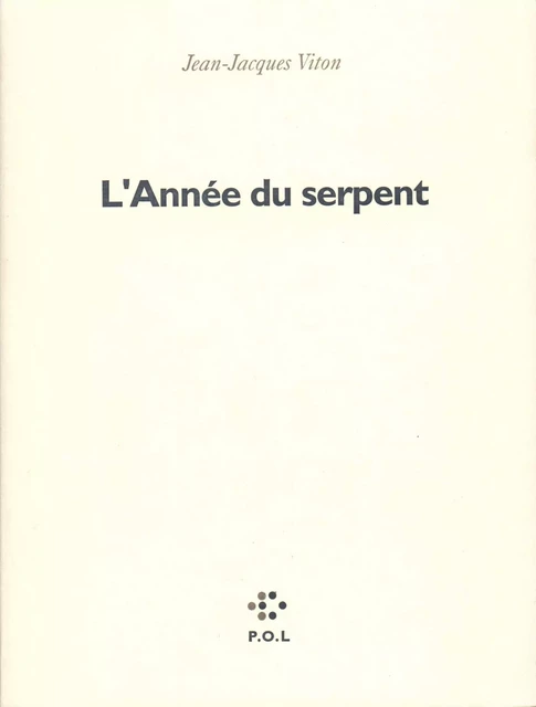 L'Année du serpent - Jean-Jacques Viton - POL