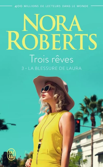 Trois rêves - Nora Roberts - J'AI LU