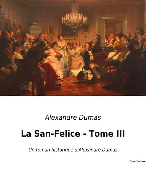 La San-Felice - Tome III - Alexandre Dumas (père) - CULTUREA