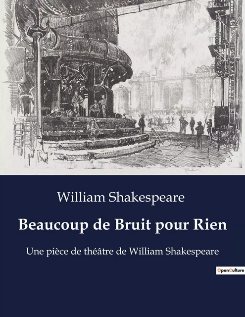 Beaucoup de Bruit pour Rien - William Shakespeare - CULTUREA