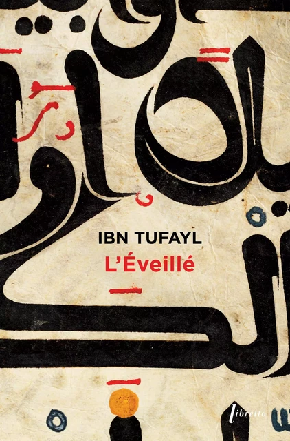 L'éveillé - Tufayl Ibn - LIBRETTO