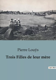 Trois Filles de leur mère