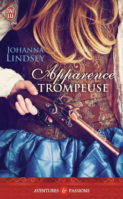 Apparence trompeuse - Johanna Lindsey - J'AI LU