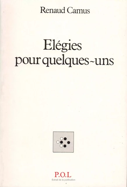 Élégies pour quelques-uns - Renaud Camus - POL