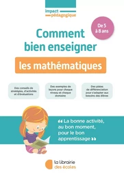 Comment bien enseigner les mathématiques de 5 à 8 ans