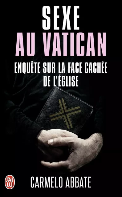 Sexe au Vatican - Carmelo Abbate - J'AI LU