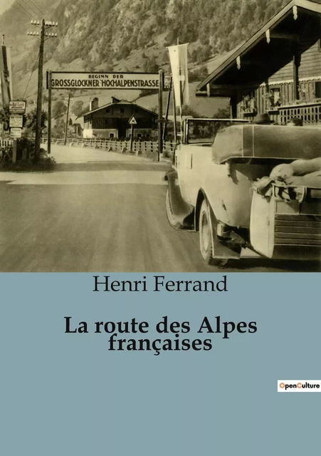 La route des Alpes françaises - Henri Ferrand - SHS EDITIONS