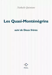 Les Quasi-Monténégrins/Deux frères