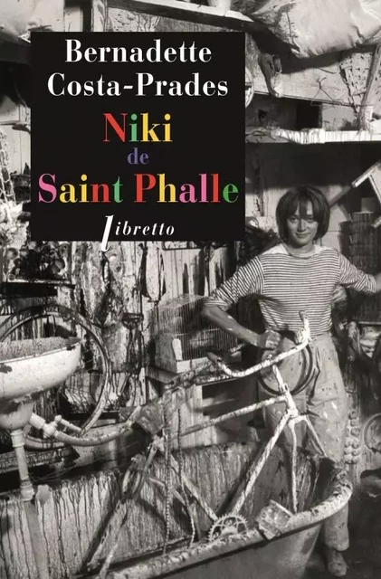 Niki de Saint Phalle - Bernadette Costa-Prades - LIBRETTO