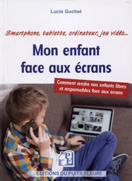 Mon enfant face aux écrans