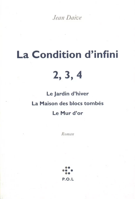 La Condition d'infini II, III, IV - Jean Daive - POL