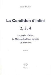 La Condition d'infini II, III, IV