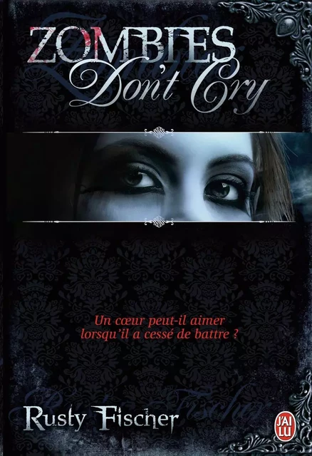 Zombies don't cry - Rusty Fischer - J'AI LU