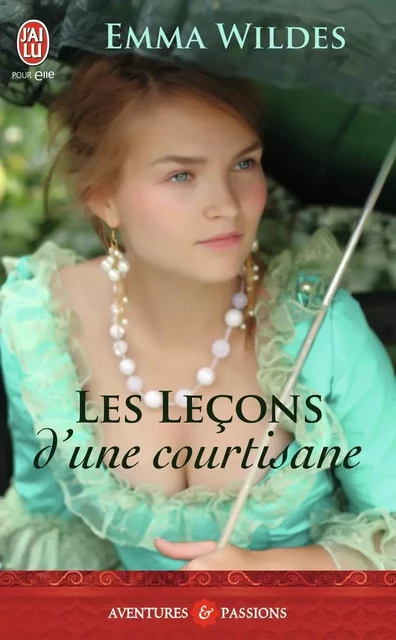 Les leçons d'une courtisane - Emma Wildes - J'AI LU