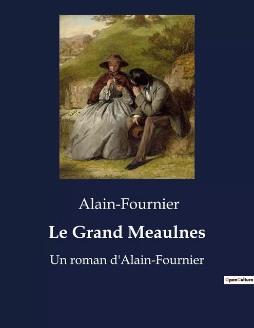 Le Grand Meaulnes - Alain Fournier - CULTUREA