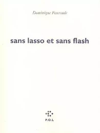 Sans lasso et sans flash