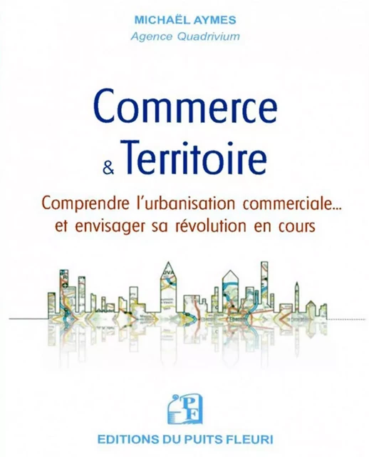 Commerce et Territoire - Michaël Aymes - PUITS FLEURI