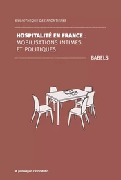 Hospitalité en France - Mobilisations intimes et politiques