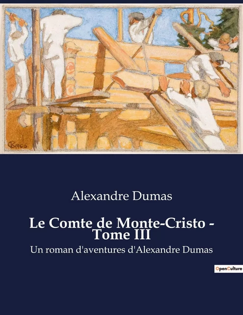 Le Comte de Monte-Cristo - Tome III - Alexandre Dumas - CULTUREA