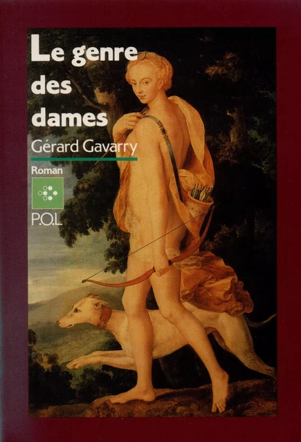 Le Genre des dames - Gérard Gavarry - POL