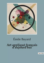 Art appliqué français d'aujourd'hui