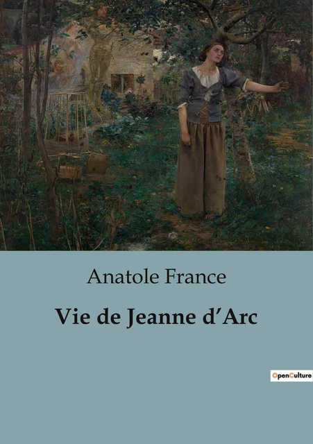 Vie de Jeanne d'Arc - Anatole France - SHS EDITIONS