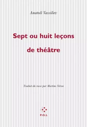 Sept ou huit leçons de théâtre