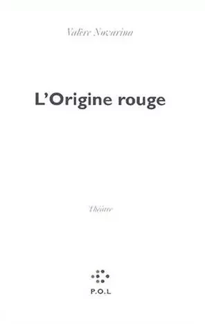 L'Origine rouge - Valère Novarina - POL