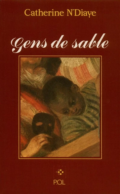 Gens de sable - Catherine N'Diaye - POL